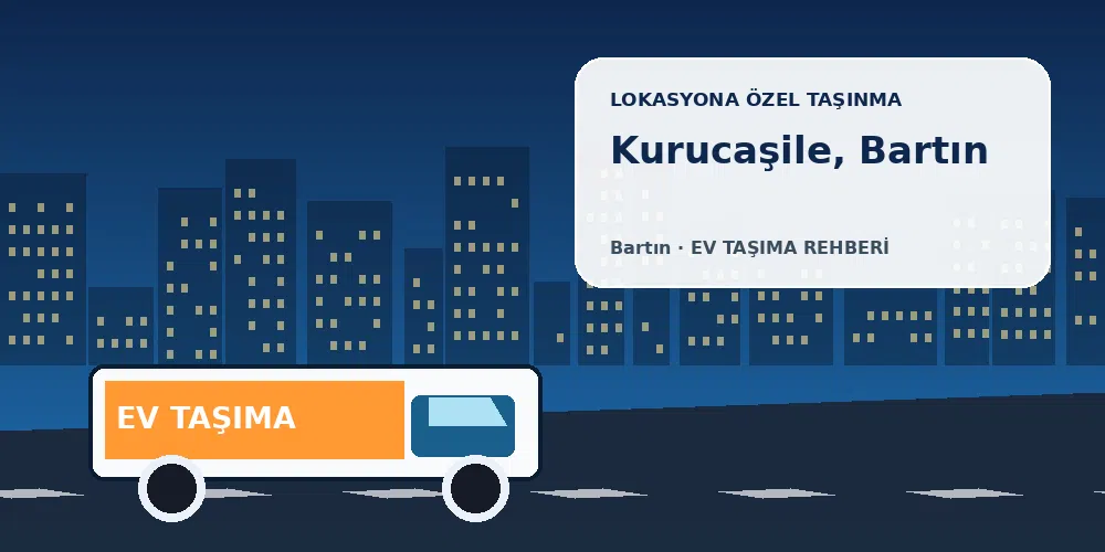 Kurucaşile, Bartın evden eve nakliyat sırasında ev taşıma kamyonu ve lokasyona özel görsel