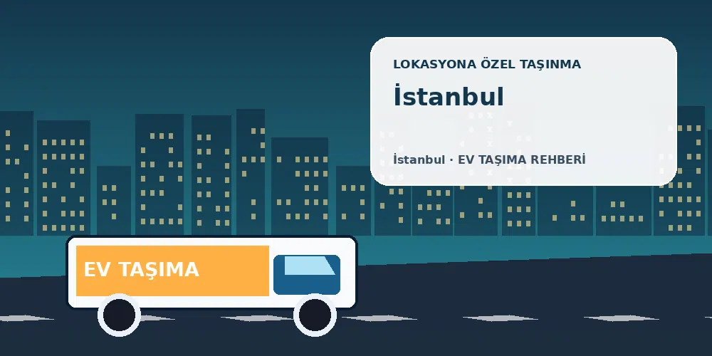 İstanbul evden eve nakliyat sırasında ev taşıma kamyonu ve lokasyona özel görsel
