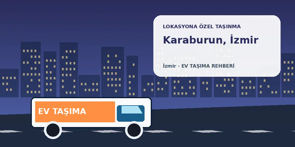 Karaburun, İzmir evden eve nakliyat sırasında ev taşıma kamyonu ve lokasyona özel görsel