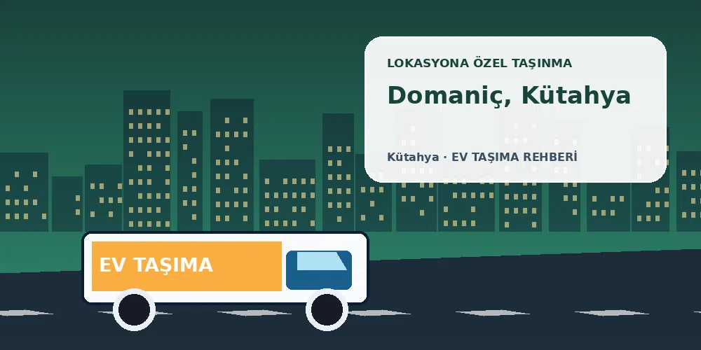 Domaniç, Kütahya evden eve nakliyat için özel görsel