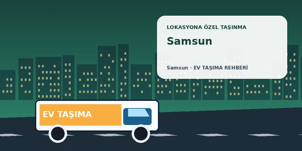 Samsun evden eve nakliyat hizmeti için özel görsel