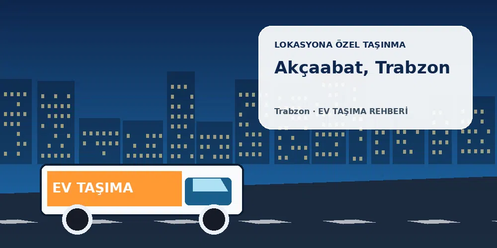 Akçaabat, Trabzon evden eve nakliyat sırasında ev taşıma kamyonu ve lokasyona özel görsel
