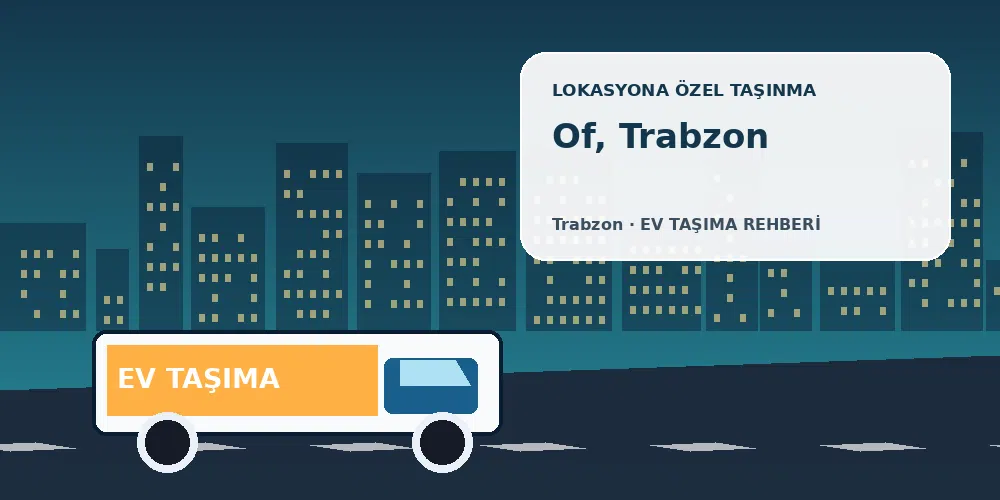 Of, Trabzon evden eve nakliyat için özel görsel